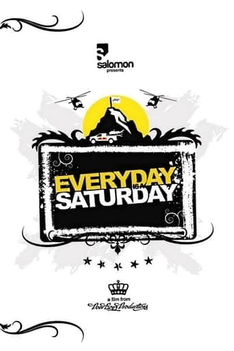 Everyday Is a Saturday Poster