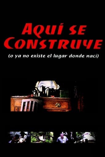 Aquí se construye (o Ya no existe el lugar donde nací) Poster