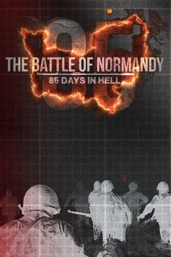 The Battle of Normandy: 85 Days in Hell Poster