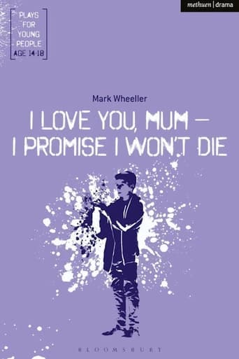 I love you mum, I promise I won't die Poster