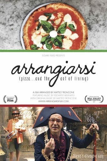 Arrangiarsi: Pizza... and the Art of Living Poster