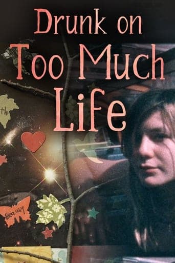 Drunk on Too Much Life Poster