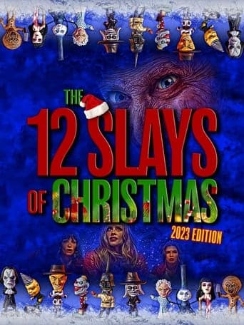 The 12 Slays of Christmas: 2023 Edition Poster