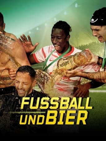 Fußball und Bier: Wo Geld und Alkohol fließen Poster