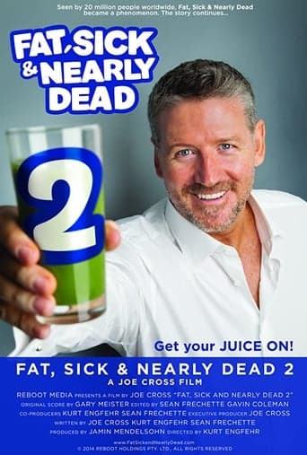 Fat, Sick & Nearly Dead 2 Poster