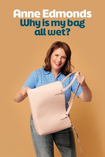 Anne Edmonds: Why Is My Bag All Wet? Poster