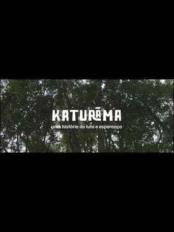 Katurãma: uma história de luta e resistência Poster