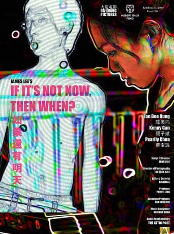 If It's Not Now, Then When? Poster