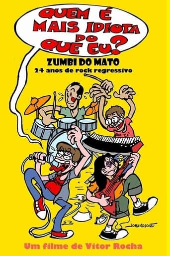 Quem é mais idiota do que eu? - Zumbi do Mato: 24 anos de rock regressivo Poster