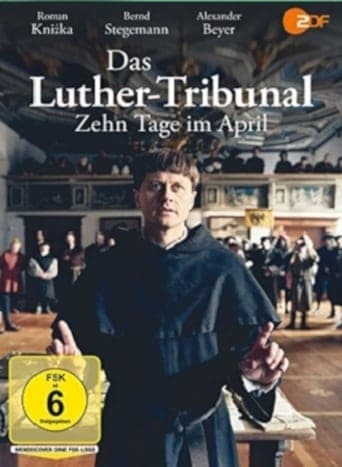 Das Luther-Tribunal - Zehn Tage im April Poster