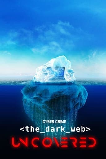 Cyber Crime: The Dark Web Uncovered Poster