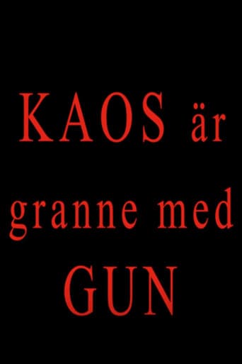 Kaos är granne med Gun Poster