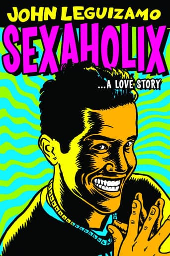 John Leguizamo: Sexaholix... A Love Story Poster