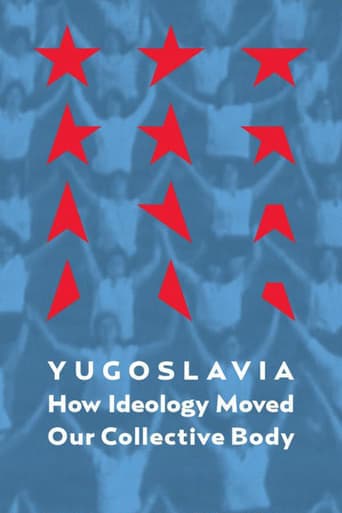 Yugoslavia: How Ideology Moved Our Collective Body Poster