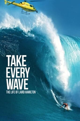 Take Every Wave: The Life of Laird Hamilton Poster