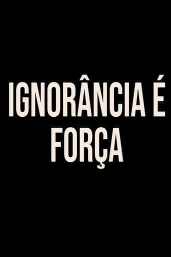 Ignorância é Força Poster