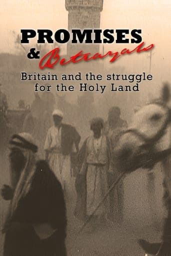 Promises & Betrayals: Britain and the Struggle for the Holy Land Poster