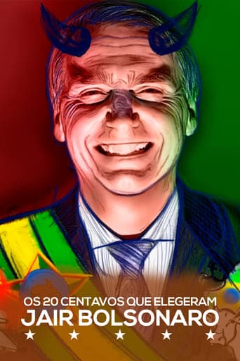 The 20 Cents That Elected Jair Bolsonaro Poster