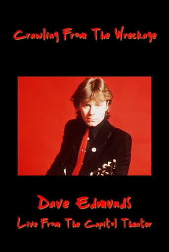 Crawling From the Wreckage: Dave Edmunds Live at the Capitol Theater Poster