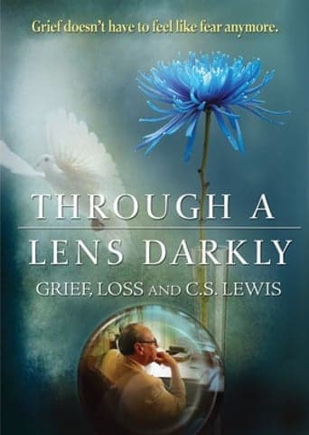 Through a Lens Darkly: Grief, Loss and C.S. Lewis Poster