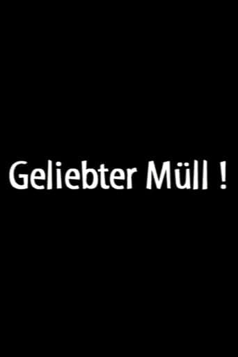 Geliebter Müll! Poster