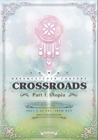 Dreamcatcher [Crossroads: Part 1. Utopia] Poster