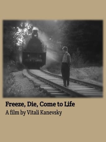 Freeze, Die, Come to Life Poster