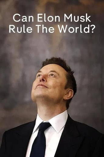 Can Elon Musk Rule The World? Poster