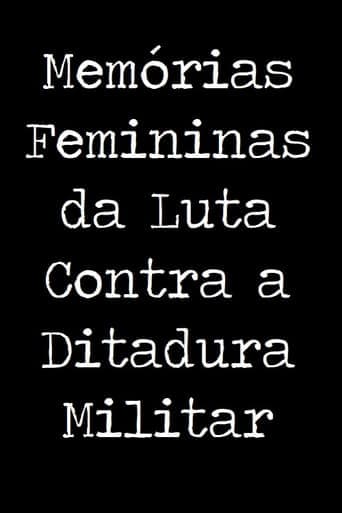 Memórias Femininas da Luta Contra a Ditadura Militar Poster