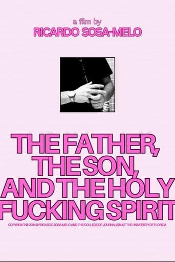 The Father, The Son, And The Holy F*cking Spirit Poster