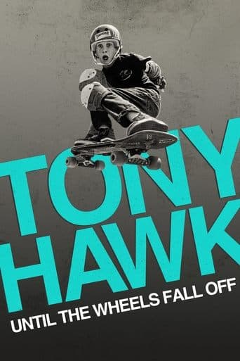 Tony Hawk: Until the Wheels Fall Off Poster