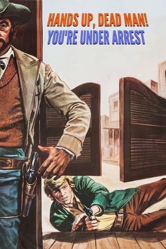 Hands Up, Dead Man! You're Under Arrest Poster