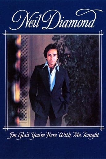 Neil Diamond: I'm Glad You're Here with Me Tonight Poster