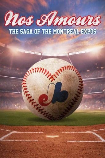 Nos Amours: The Saga of the Expos of Montreal Poster