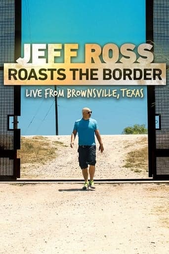 Jeff Ross Roasts the Border Poster