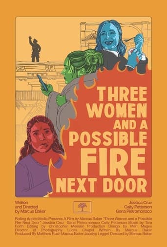 Three Women and a Possible Fire Next Door Poster