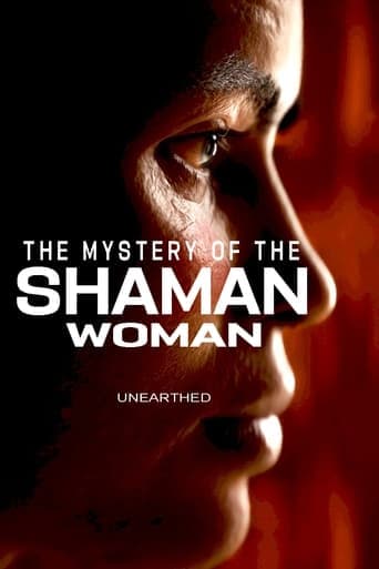 Unearthed - The Mystery of the Shaman Woman Poster