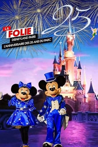 La Folie Disneyland Paris : L'Anniversaire des 25 ans du Parc Poster