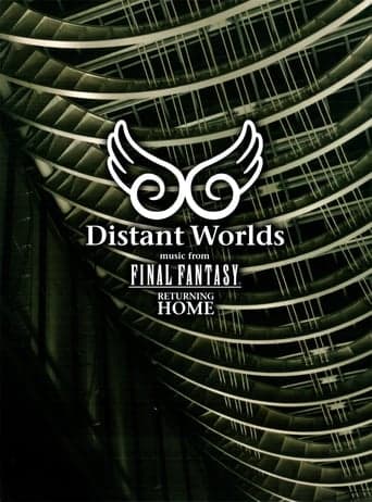 Distant Worlds - Music from Final Fantasy Returning Home Poster