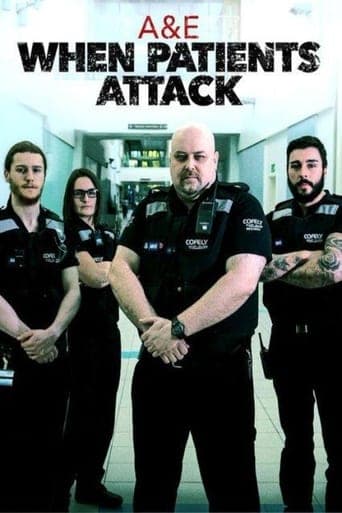 A & E: When Patients Attack Poster