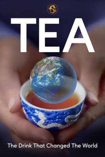 Tea: The Drink That Changed The World Poster