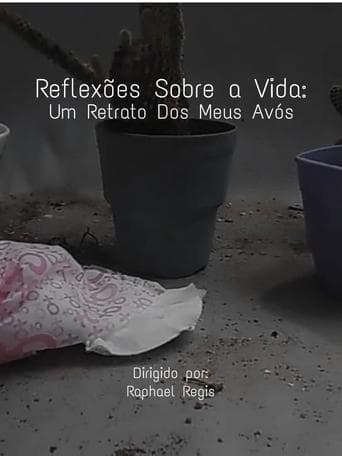 Reflexões Sobre a Vida: Um Retrato Sobre Dos Meus Avós Poster