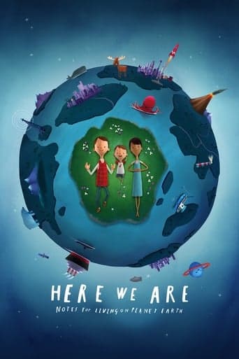 Here We Are: Notes for Living on Planet Earth Poster