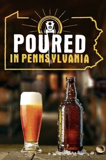 Poured in Pennsylvania Poster