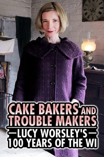 Cake Bakers & Trouble Makers: Lucy Worsley's 100 Years of the WI Poster