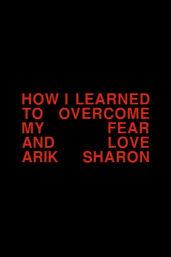 How I Learned to Overcome My Fear and Love Arik Sharon Poster