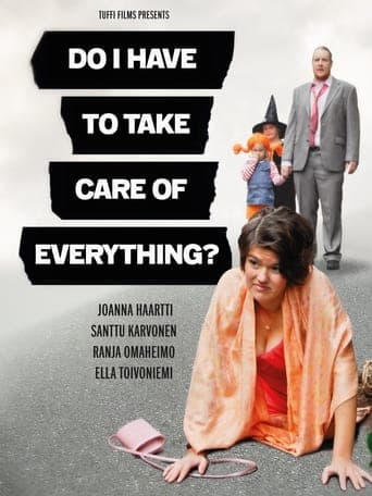 Do I Have to Take Care of Everything? Poster