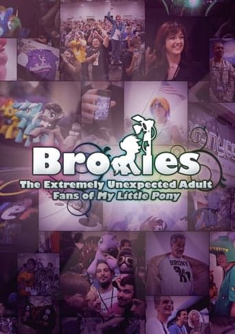 Bronies: The Extremely Unexpected Adult Fans of My Little Pony Poster