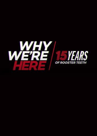 Why We’re Here: 15 Years of Rooster Teeth Poster