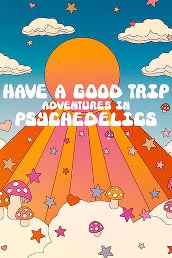 Have a Good Trip: Adventures in Psychedelics Poster